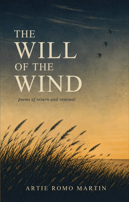 The front cover of The Will of the Wind by Artie Romo Martin.